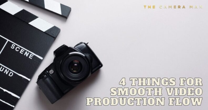 4-things-for-smooth-video-production-flow